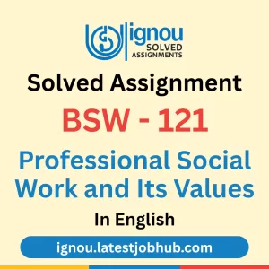BSW-121 Solved Assignment 2025-26 English Medium